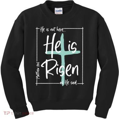 He Is Risen As He Said Christian Easter Day Kids Sweatshirt