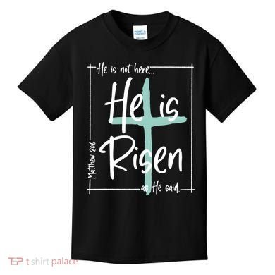 He Is Risen As He Said Christian Easter Day Kids T-Shirt