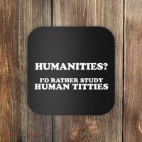 Humanities ID Rather Study Human Titties Coaster thumb 0