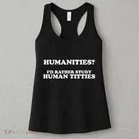 Humanities ID Rather Study Human Titties Women's Tank Top thumb 3