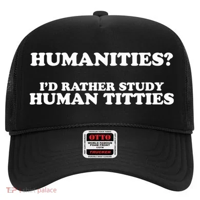 Humanities ID Rather Study Human Titties Hat
