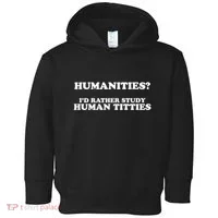 Humanities ID Rather Study Human Titties Toddler Hoodie thumb 0