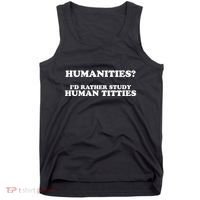 Humanities ID Rather Study Human Titties Tank Top thumb 0