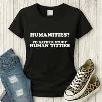 Humanities ID Rather Study Human Titties Women's T-Shirt thumb 3