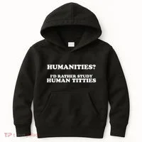 Humanities ID Rather Study Human Titties Kids Hoodie thumb 0