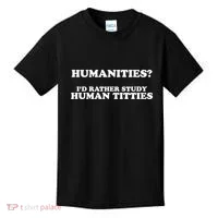 Humanities ID Rather Study Human Titties Kids T-Shirt thumb 0