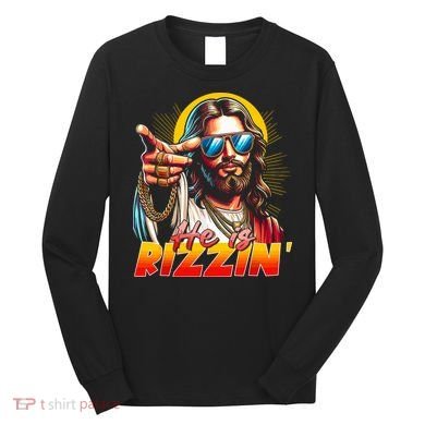 He Is Rizzin' Funny Jesus Christian Happy Easter Eggs  Long Sleeve Shirt