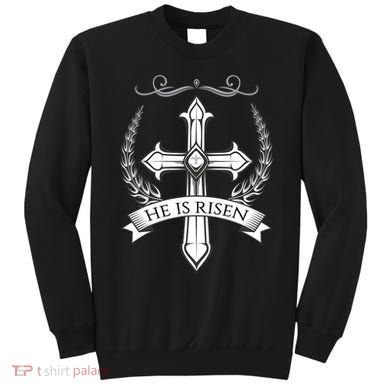 He Is Risen Easter Christ Sweatshirt