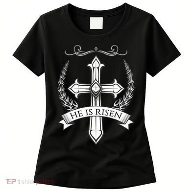 He Is Risen Easter Christ Women's T-Shirt