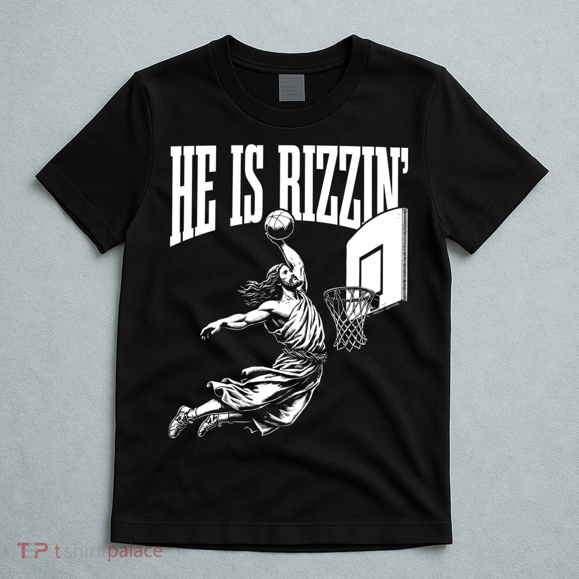 He Is Rizzin Funny Jesus Meme He Is Rizzen T-Shirt