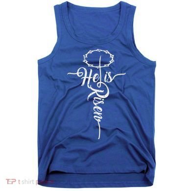 He Is Risen Cross Jesus Religious Easter Day Christians Tank Top