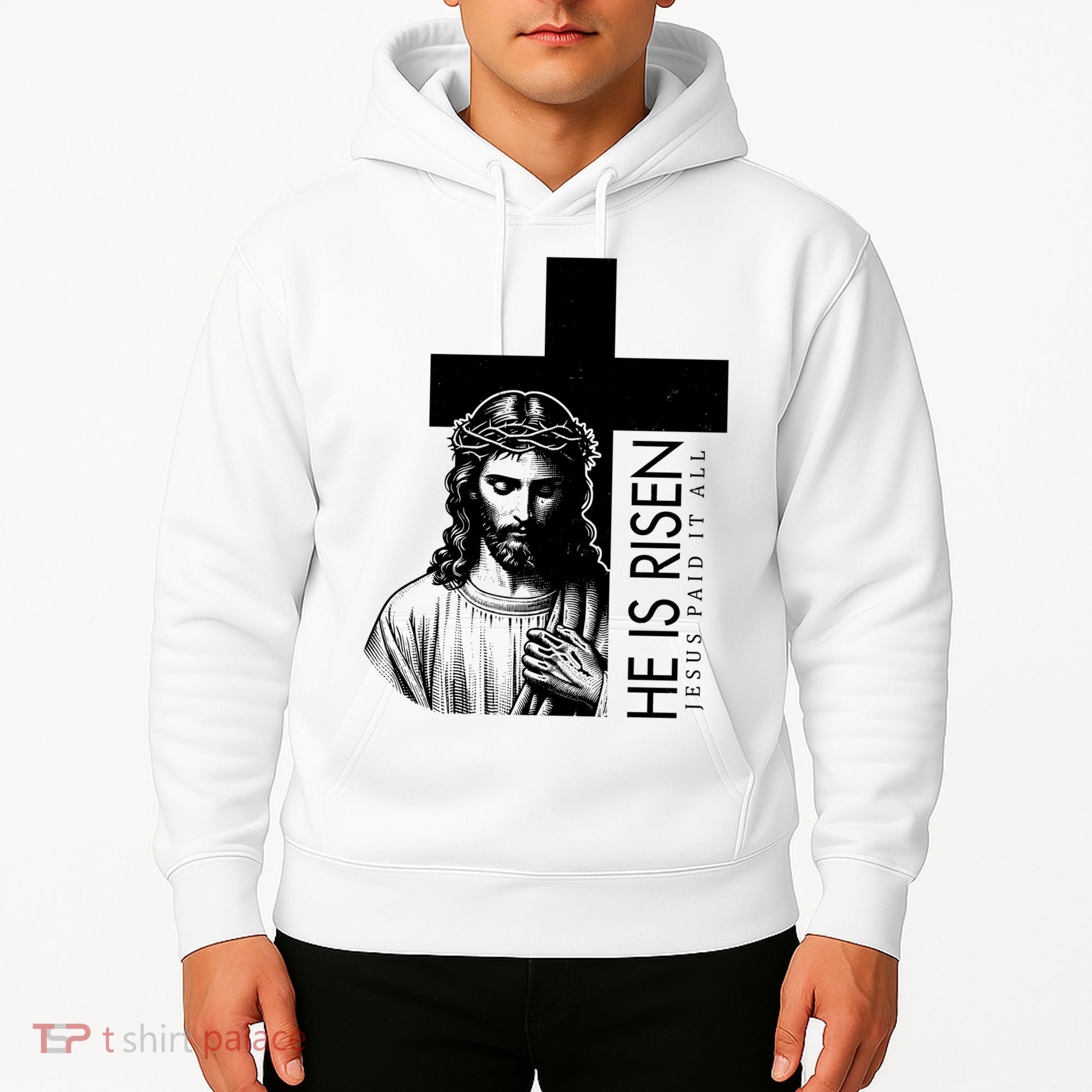 He Is Risen Jesus Paid It All Hoodie