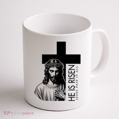 He Is Risen Jesus Paid It All Coffee Mug back