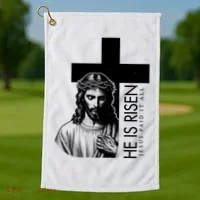 He Is Risen Jesus Paid It All Golf Towel thumb 1