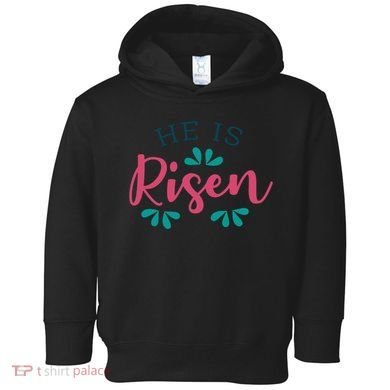 He Is Risen Easter Jesus Toddler Hoodie