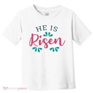 He Is Risen Easter Jesus Toddler T-Shirt