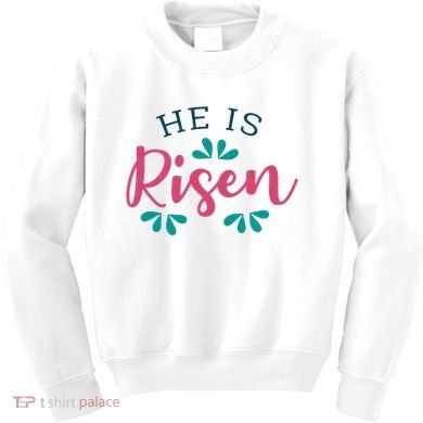 He Is Risen Easter Jesus Kids Sweatshirt