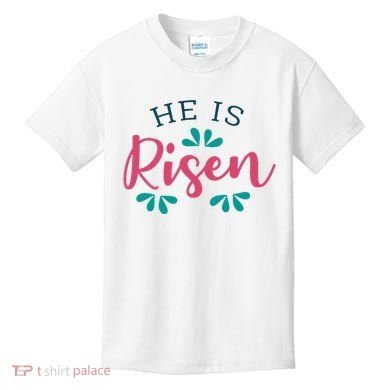 He Is Risen Easter Jesus Kids T-Shirt