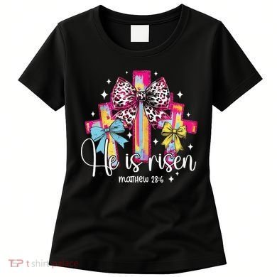 He Is Risen Jesus Christian Happy Easter Women Women's T-Shirt