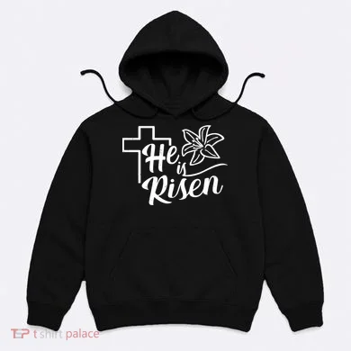 He Is Risen Easter Jesus Cross Hoodie