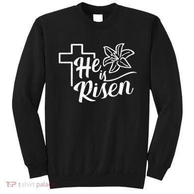 He Is Risen Easter Jesus Cross Sweatshirt