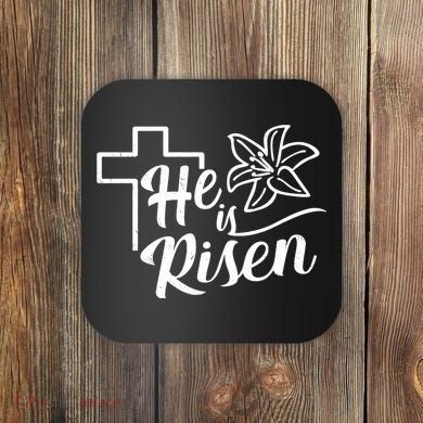 He Is Risen Easter Jesus Cross Coaster