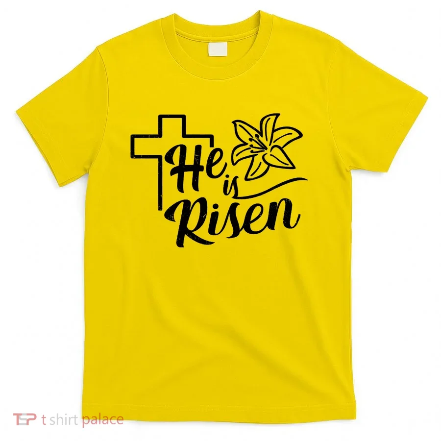 He Is Risen Easter Jesus Cross T-Shirt