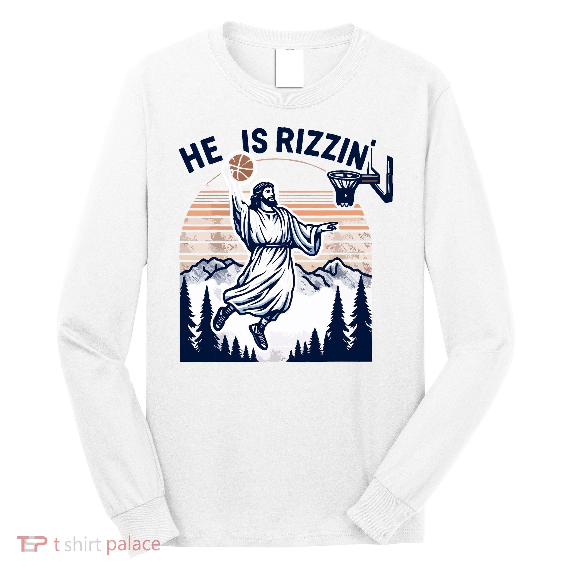 He Is Rizzin Basketball Jesus Retro Easter Christian Long Sleeve Shirt