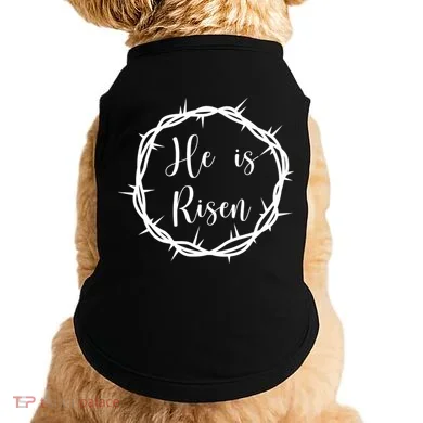 He Is Risen Easter Christ Doggie Tank