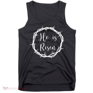 He Is Risen Easter Christ Tank Top