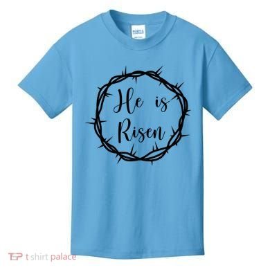 He Is Risen Easter Christ Kids T-Shirt