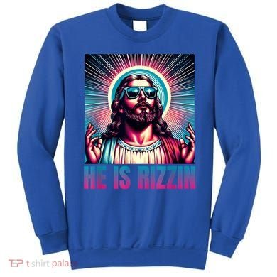 He Is Rizzin Jesus Is Rizzen Sweatshirt