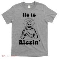 He Is Rizzin Jesus Is Rizzen Funny T-Shirt thumb 0