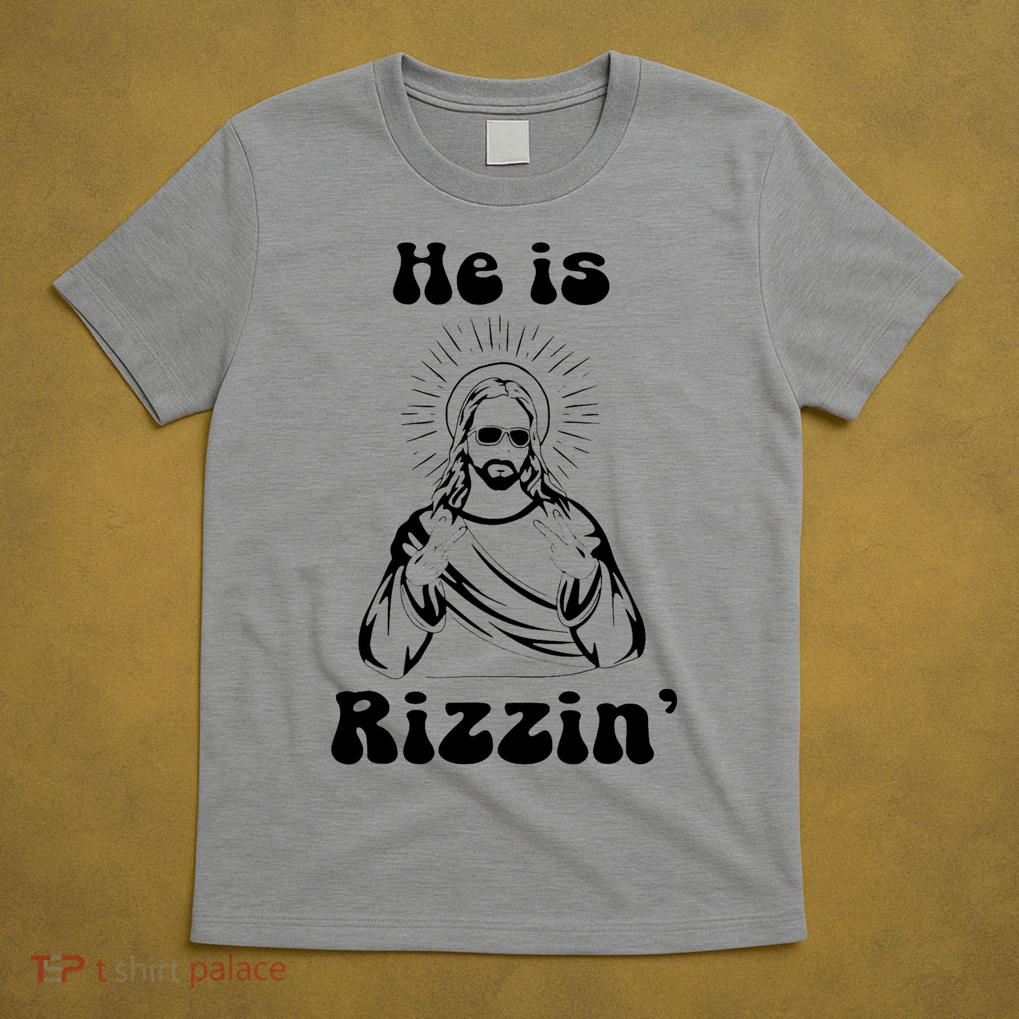 He Is Rizzin Jesus Is Rizzen Funny T-Shirt