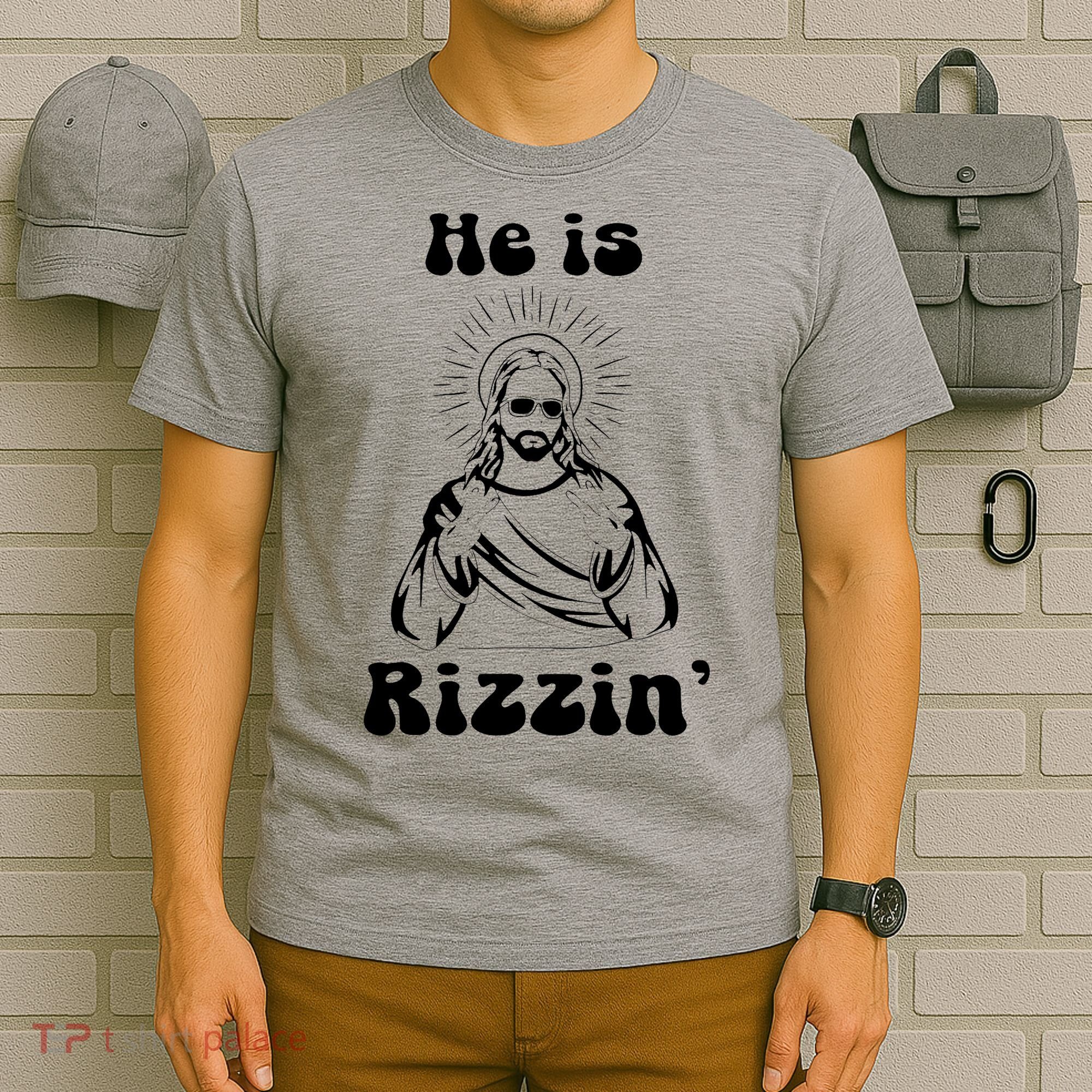 He Is Rizzin Jesus Is Rizzen Funny T-Shirt