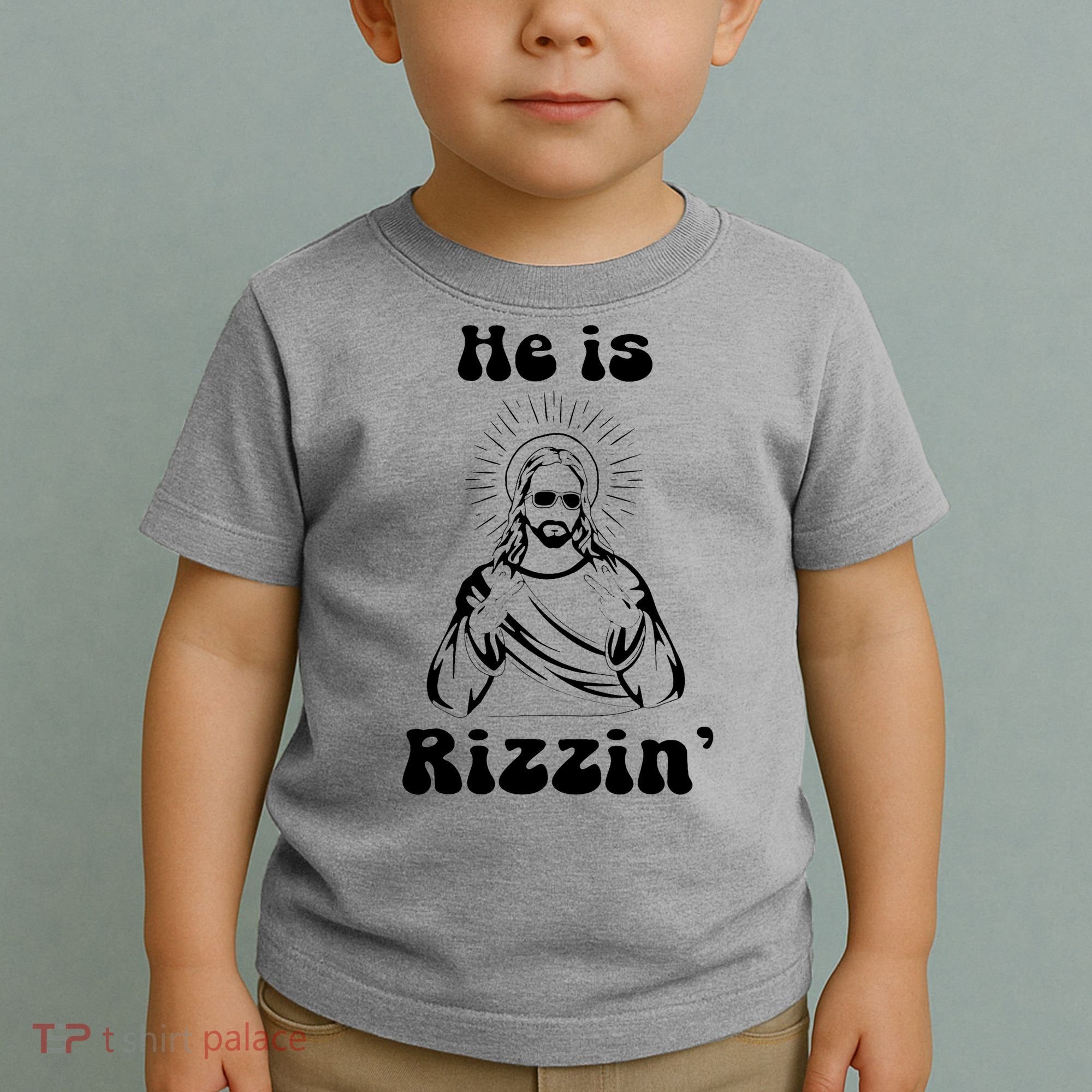 He Is Rizzin Jesus Is Rizzen Funny Toddler T-Shirt