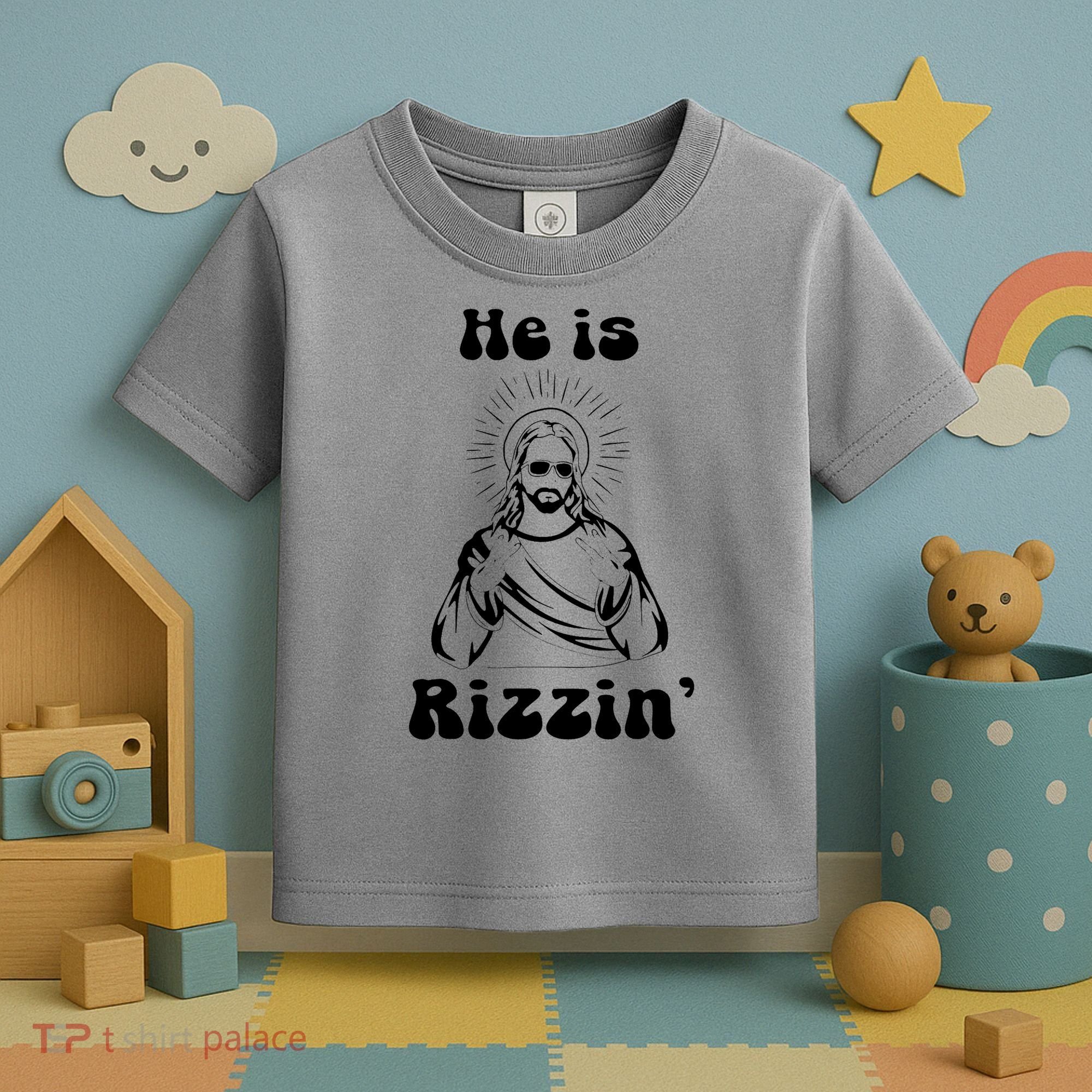 He Is Rizzin Jesus Is Rizzen Funny Toddler T-Shirt