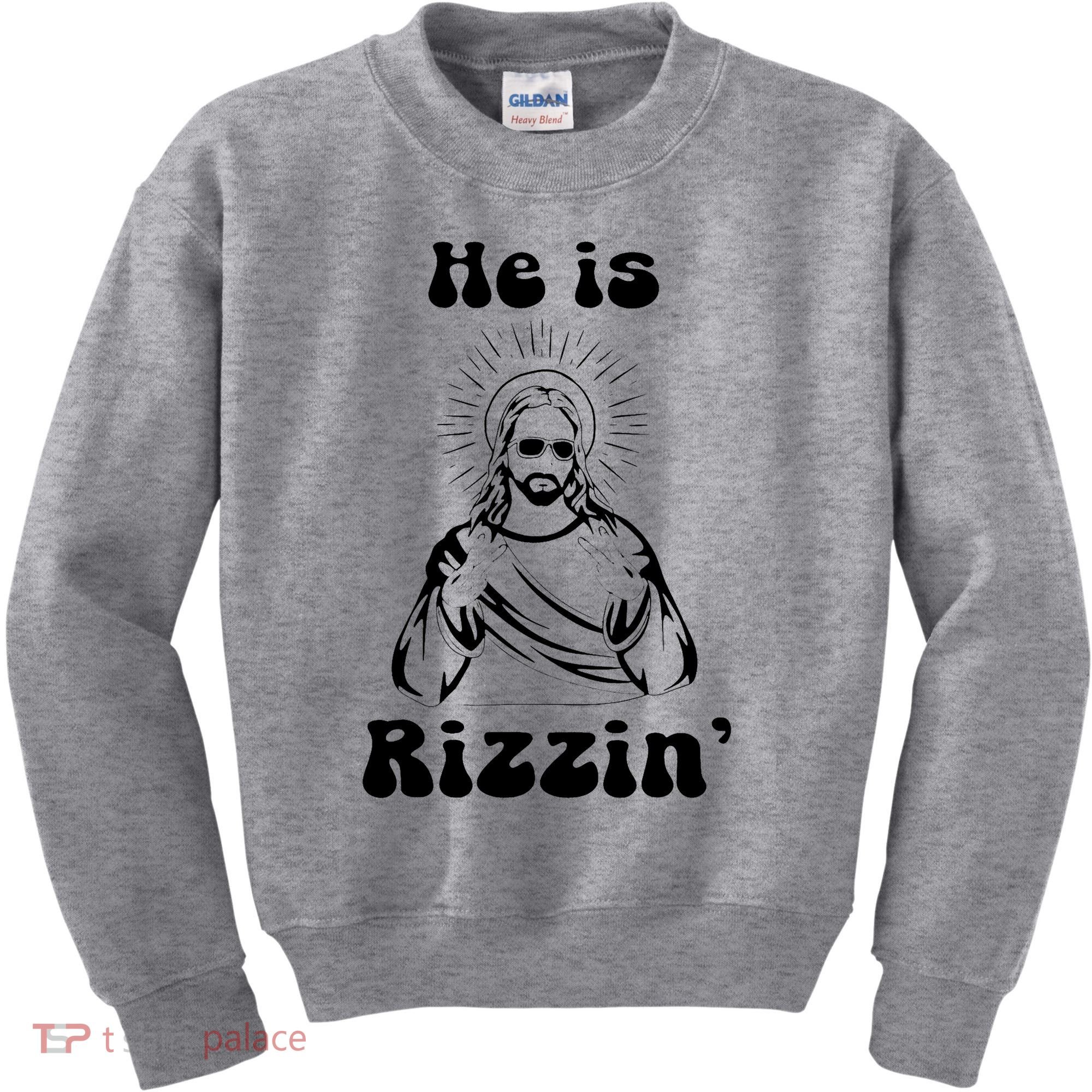 He Is Rizzin Jesus Is Rizzen Funny Kids Sweatshirt