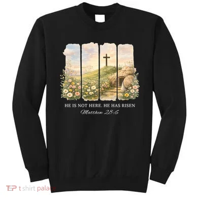 He Is Risen Sweatshirt