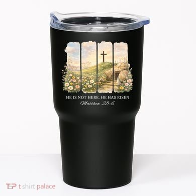 He Is Risen Tumbler