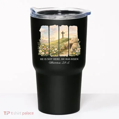 He Is Risen Tumbler