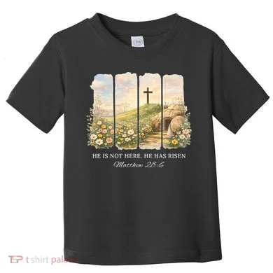 He Is Risen Toddler T-Shirt