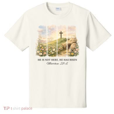He Is Risen T-Shirt