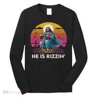 He Is Rizzen Jesus Is Rizzen Cool Jesus Jesus Has Rizzen Long Sleeve Shirt thumb 0