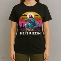 He Is Rizzen Jesus Is Rizzen Cool Jesus Jesus Has Rizzen T-Shirt thumb 4