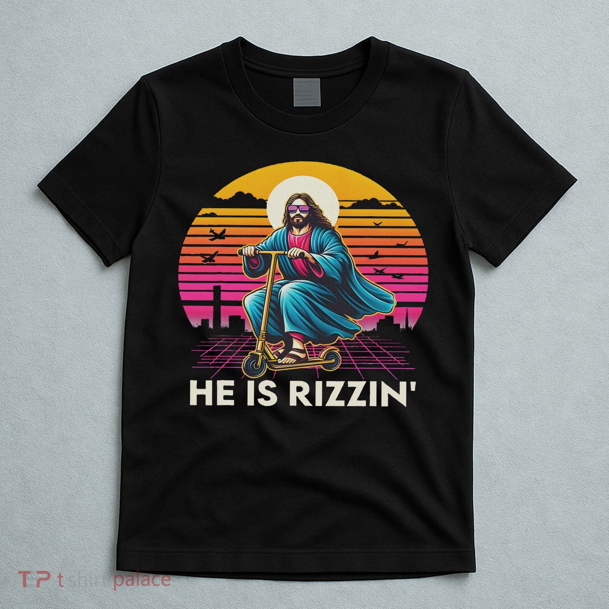 He Is Rizzen Jesus Is Rizzen Cool Jesus Jesus Has Rizzen T-Shirt
