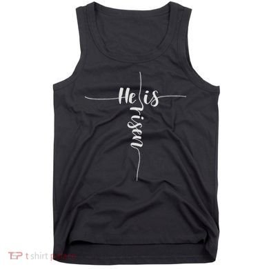 He Is Risen Cross Jesus For Christian Easter Day Tank Top