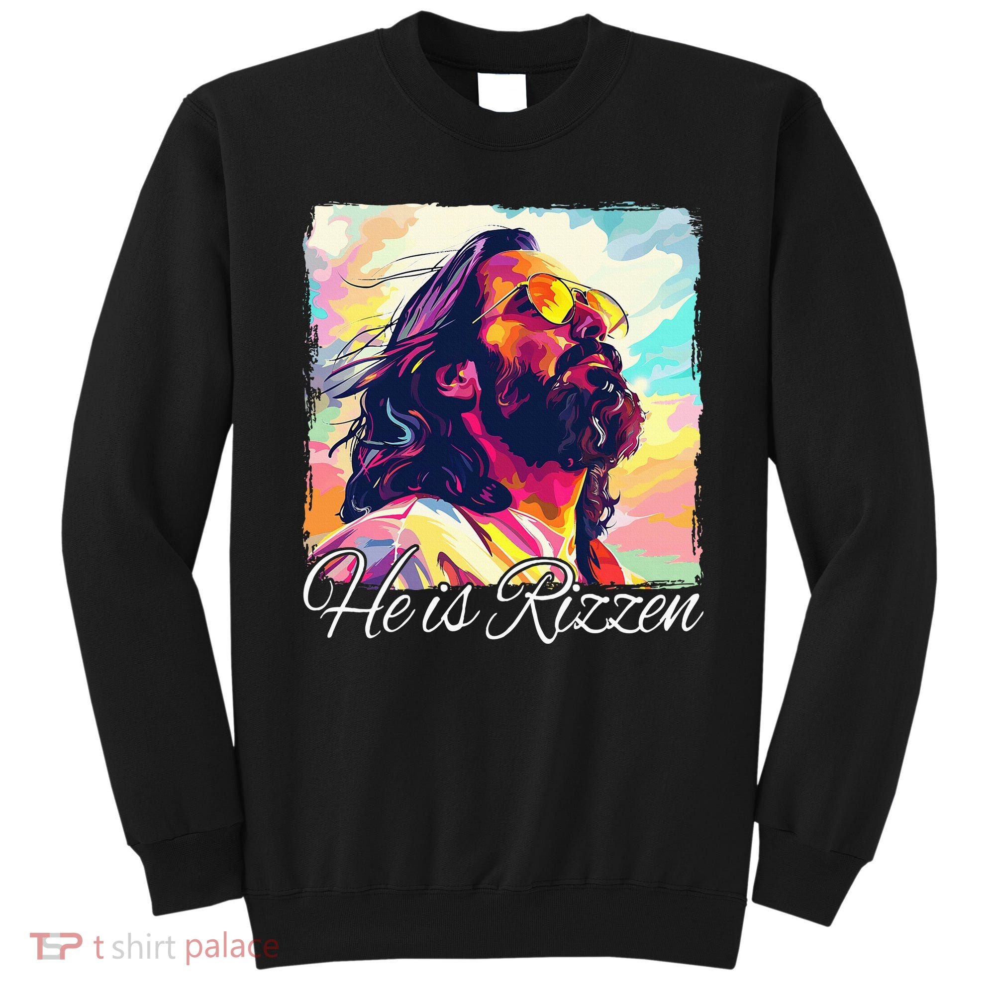 He Is Rizzen Jesus Sweatshirt