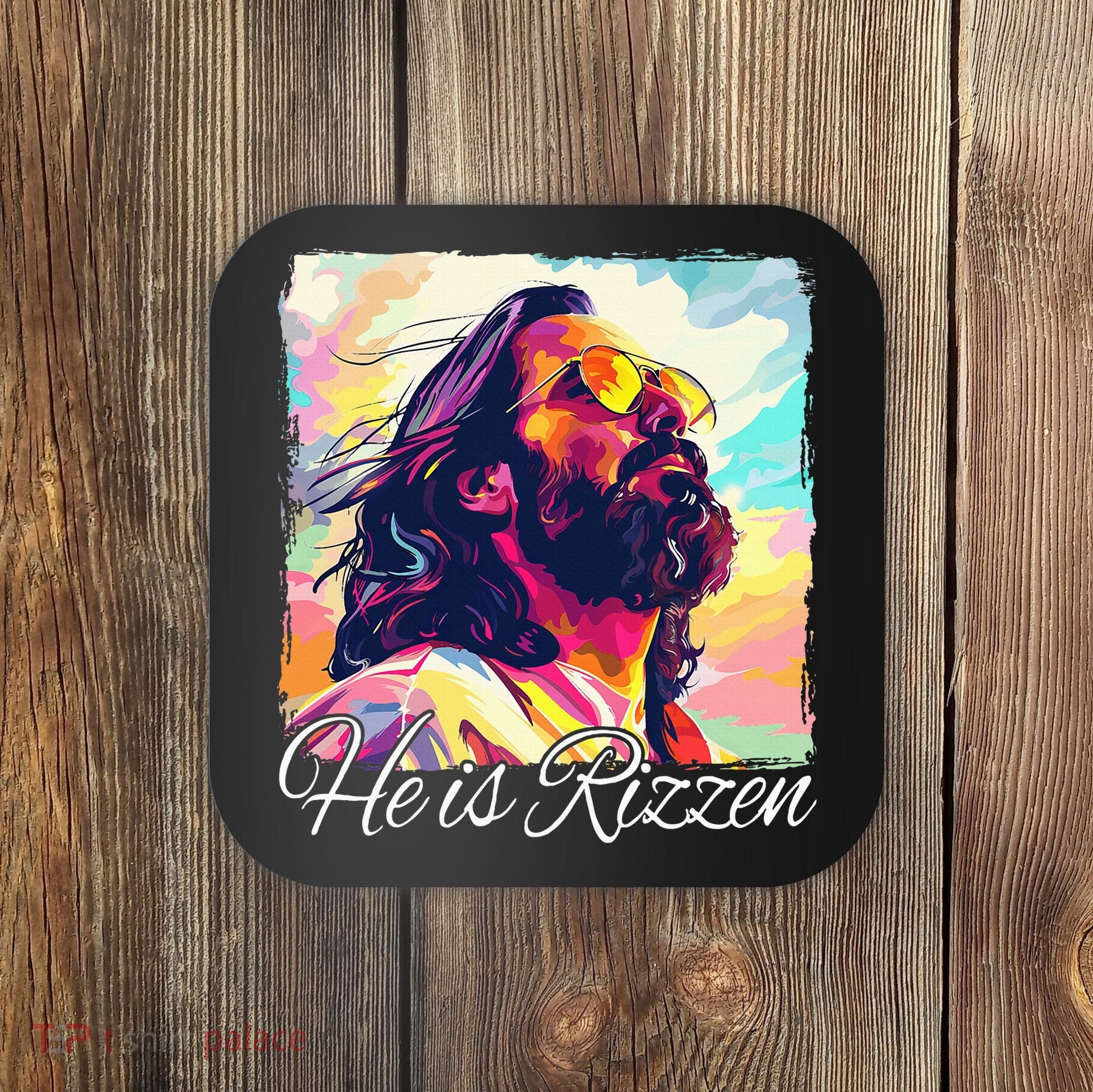 He Is Rizzen Jesus Coaster