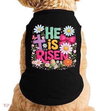 He Is Risen Easter Floral Gift For Christians Doggie Tank